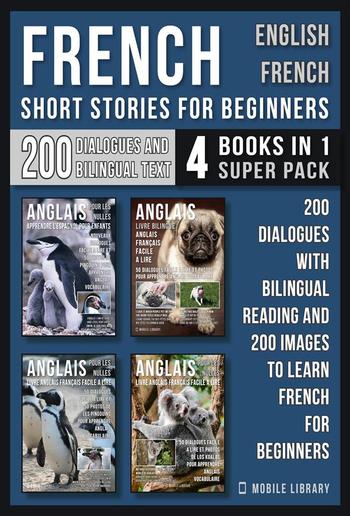 French Short Stories for Beginners - English French - (4 Books in 1 Super Pack) PDF