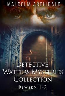 Detective Watters Mysteries Collection - Books 1-3 PDF