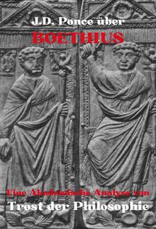 J.D. Ponce über Boethius: Eine Akademische Analyse von Trost der Philosophie PDF