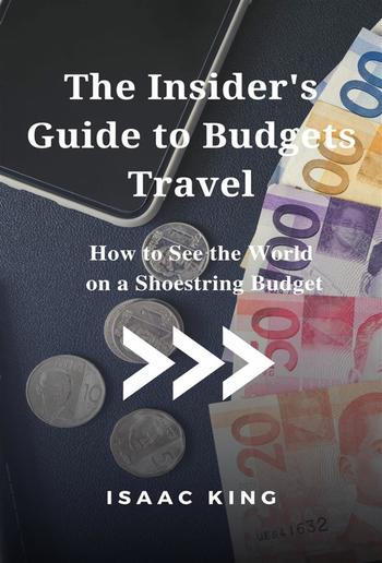 The Insider&apos;s Guide to Budgets Travel PDF