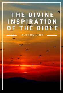 The Divine Inspiration of the Bible PDF