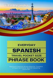 Everyday Spanish Travel Pocket Size Phrase Book PDF