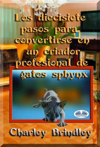 Los Diecisiete Pasos Para Convertirse En Un Criador Profesional De Gatos Sphynx PDF