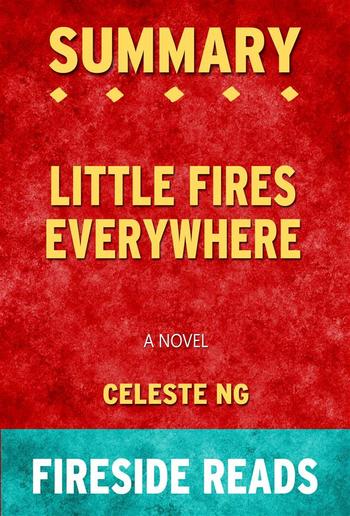 Little Fires Everywhere: A Novel by Celeste Ng: Summary by Fireside Reads PDF