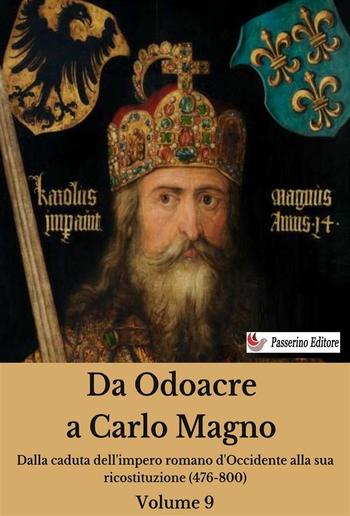 Da Odoacre a Carlo Magno Volume 9 PDF