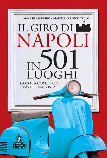 Il giro di Napoli in 501 luoghi PDF