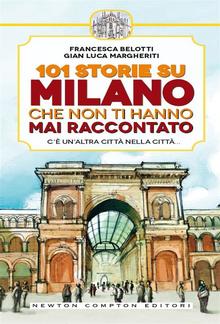 101 storie su Milano che non ti hanno mai raccontato PDF