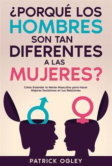 ¿Porqué los Hombres son tan Diferentes a las Mujeres? PDF