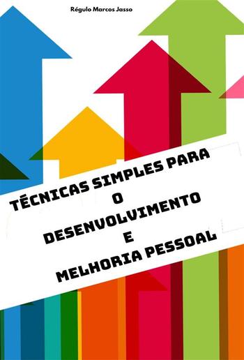 Técnicas Simples Para o Desenvolvimento E Melhoria Pessoal PDF