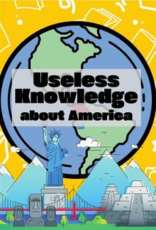 Useless Knowledge about America PDF