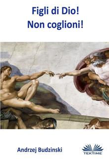 Figli Di Dio! Non Coglioni! PDF