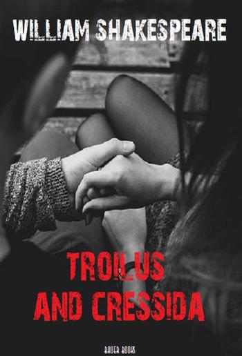 Troilus and Cressida PDF