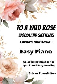 To a Wild Rose Easy Piano Sheet Music with Colored Notation PDF