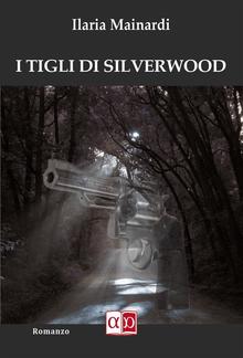 I Tigli di Silverwood PDF