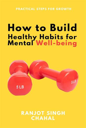 How to Build Healthy Habits for Mental Well-being: Practical Steps for Growth PDF