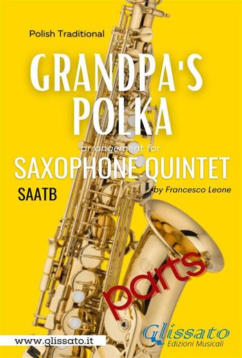 Grandpa's Polka - Sax Quintet (parts) PDF