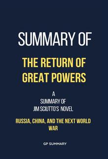 Summary of The Return of Great Powers by Jim Sciutto: Russia, China, and the Next World War PDF