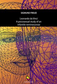 LeonardoDa Vinci a psychosexual study of an infantile reminescence PDF