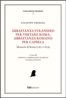 Abbastanza straniero per visitare Roma, abbastanza romano per capirla PDF