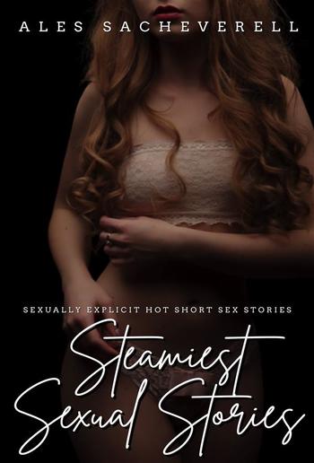 Steamiest Sexual Stories PDF