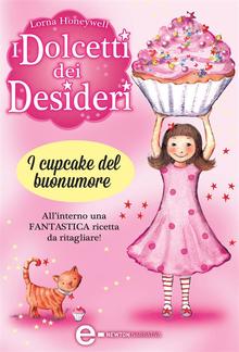 I dolcetti dei desideri. I cupcake del buonumore PDF