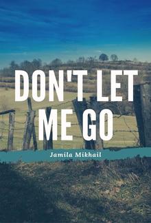 Don't Let Me Go PDF