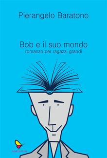 Bob e il suo mondo PDF