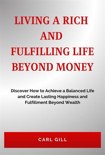 Living A Rich And Fulfilling Life Beyond Money PDF