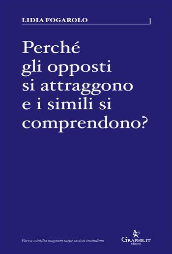 Perché gli opposti si attraggono e i simili si comprendono? PDF