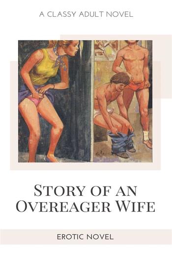 Story of an Overeager Wife PDF