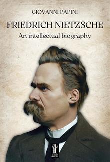 Friedrich Nietzsche, an intellectual biography PDF