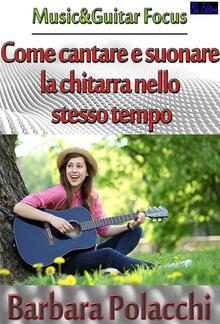 Come cantare e suonare la chitarra nello stesso tempo PDF