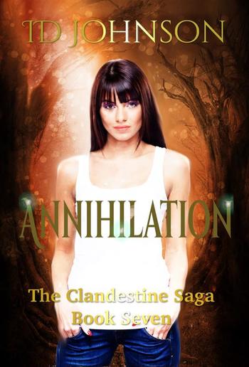 Annihilation: The Clandestine Saga Book 7 PDF