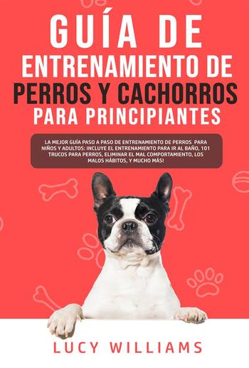Guía de Entrenamiento de Perros y Cachorros Para Principiantes PDF