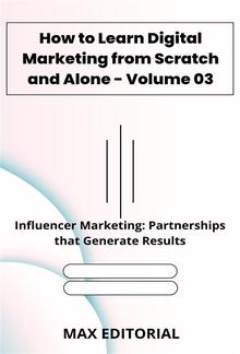 How to Learn Digital Marketing from Scratch and Alone - Volume 03 PDF
