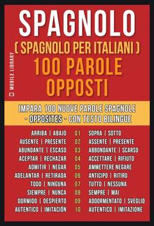 Spagnolo ( Spagnolo Per Italiani ) 100 parole - Opposti PDF