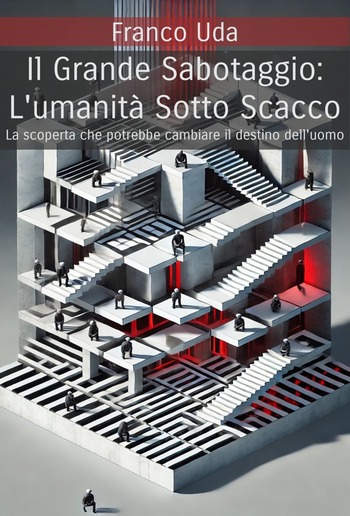Il Grande Sabotaggio: L'Umanità Sotto Scacco PDF