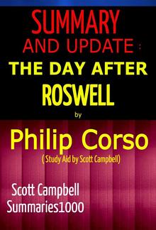 Summary and Update: The Day After Roswell by Philip Corso (Study Aid by Scott Campbell) PDF