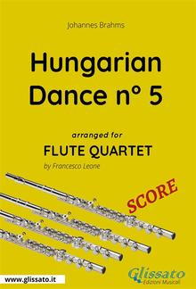Hungarian Dance n° 5 - Flute Quartet SCORE PDF