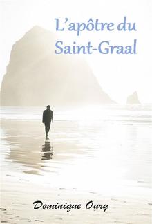 L’apôtre du Saint-Graal PDF