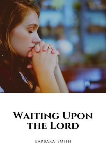 Waiting Upon the Lord PDF