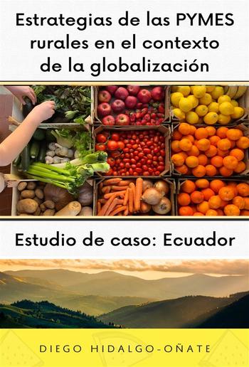 Estrategias de las PYMES rurales en el contexto de la globalización. Estudio de caso: Ecuador. PDF