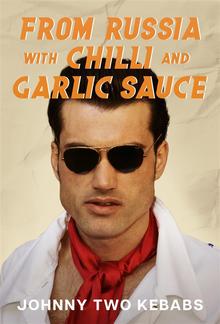 From Russia With Chilli And Garlic Sauce PDF