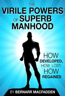 The Viril powers of superb manhood PDF