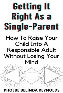 Getting It Right As a Single-Parent PDF