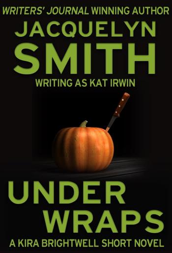 Under Wraps: A Kira Brightwell Short Novel PDF