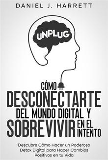 Cómo Desconectarte del Mundo Digital y Sobrevivir en el Intento PDF