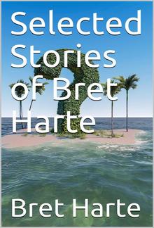 Selected Stories of Bret Harte PDF