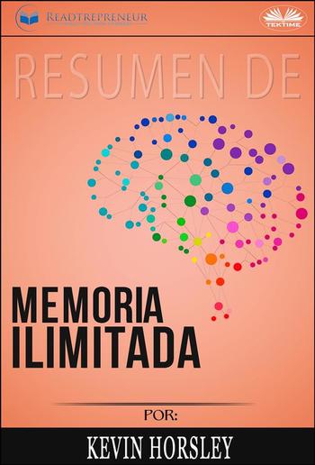 Resumen De Memoria Ilimitada, Por Kevin Horsley PDF