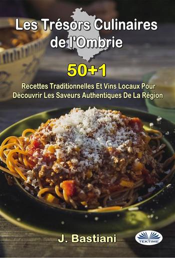 Les Trésors Culinaires De L'Ombrie PDF
